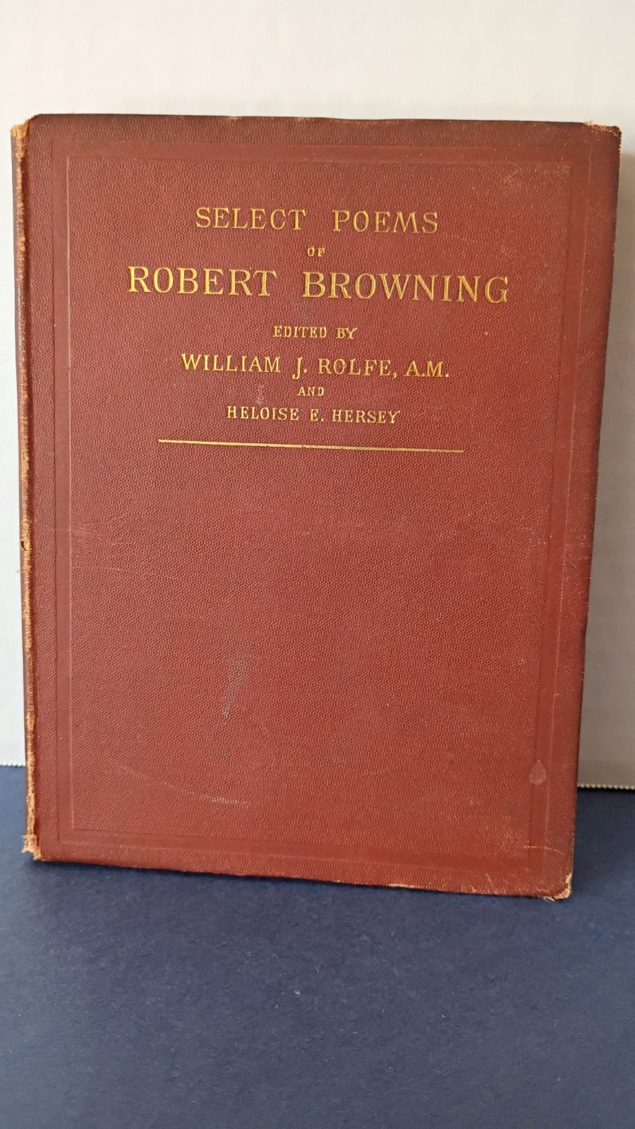 Antique Book of Poetry circa 1889 Select Poems of Robert Browning 236 pp EUC