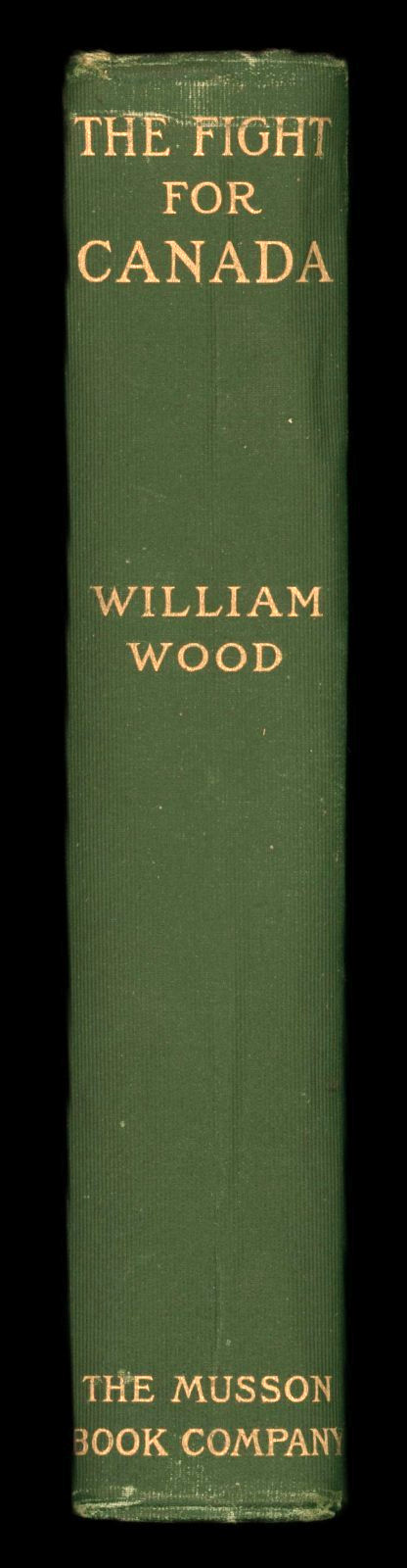 The Fight For Canada History Of Great Imperial War by William Wood c.1915