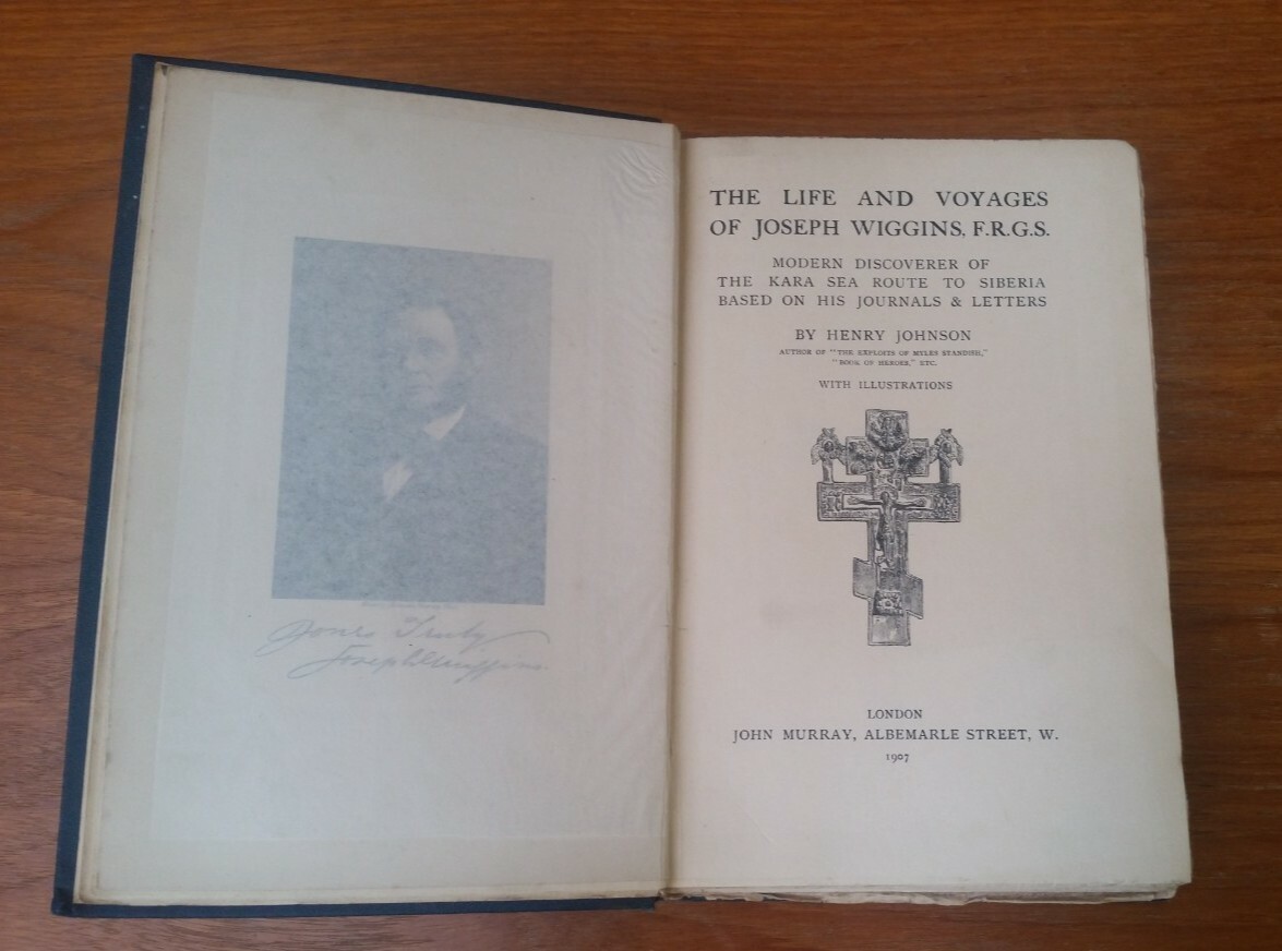 Henry Johnson  –  The Life and Voyages of Joseph Wiggins, F.R.G.S.  (1st ed.)