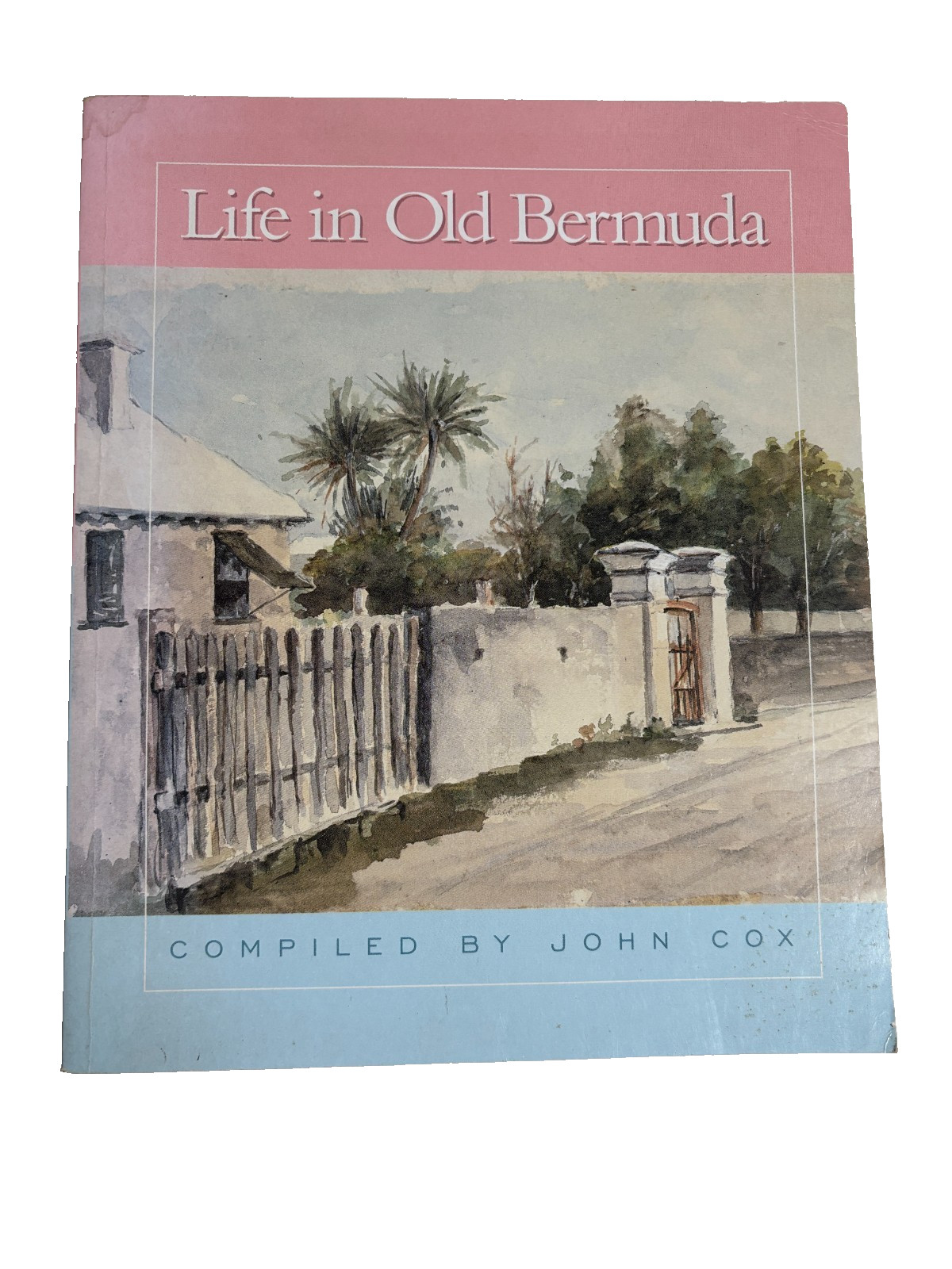 Signed Life in Old Bermuda by John Cox 2000 Beaver Press Limited Canada