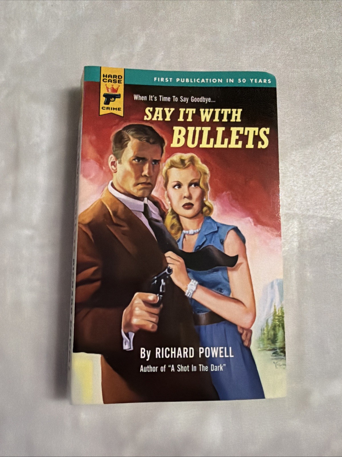 Hard Case Crime Vintage Pb, Say It With Bullets by Powell, 2006