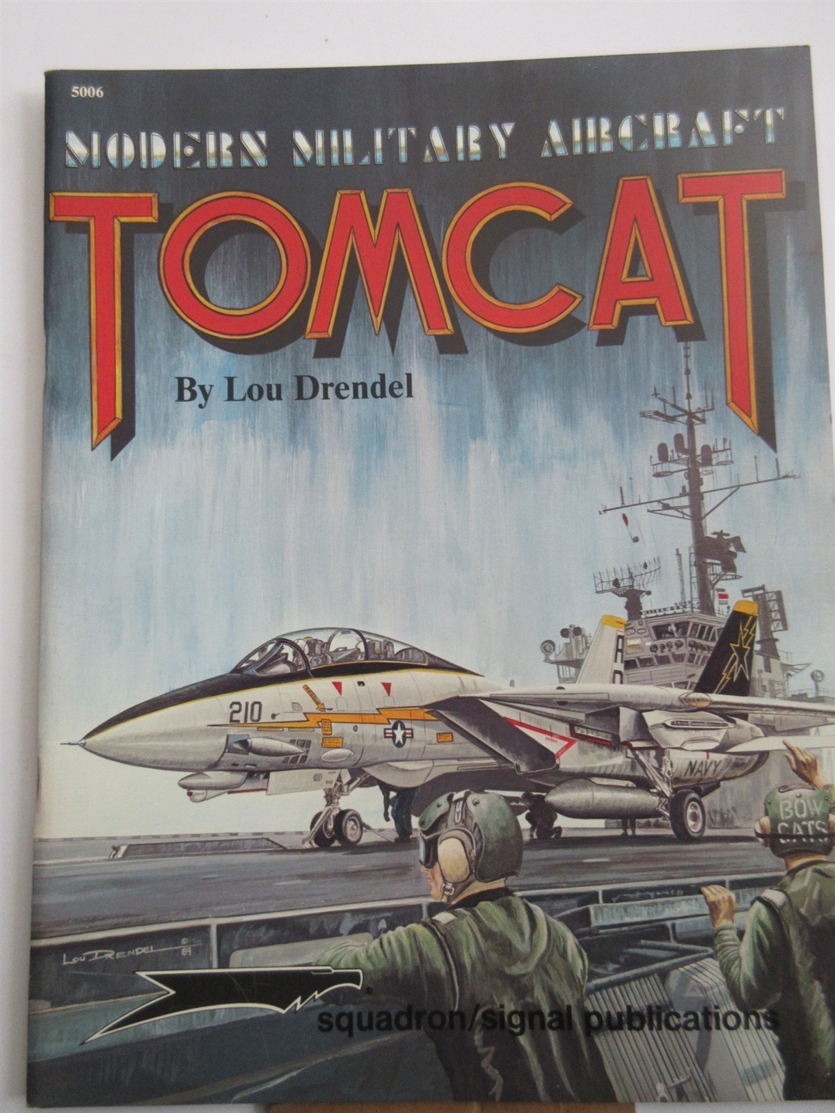 F-14 TOMCAT – MODERN MILITARY AIRCRAFT SERIES (5006) By Lou Drendel