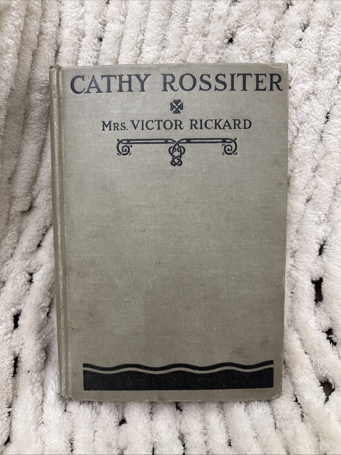 CATHY ROSSITER by Mrs. Victor Rickard 1920 George H. Doran Company