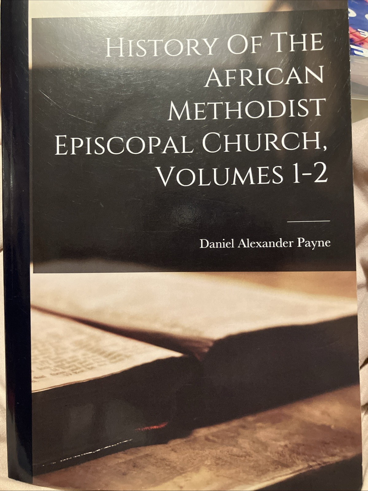 History of the African Methodist Episcopal Church, Volumes 1-2