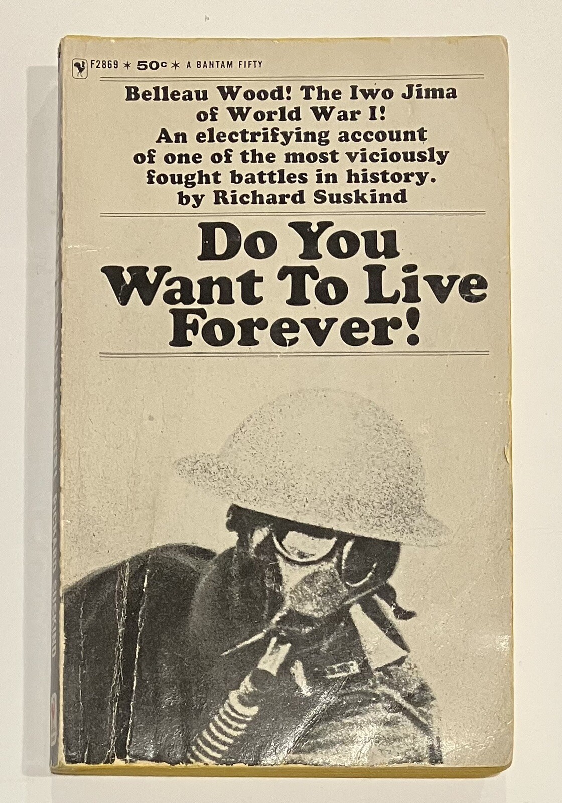 Do You Want to Live Forever! 1964 Bantam PB Richard Suskind Belleau Wood WWI