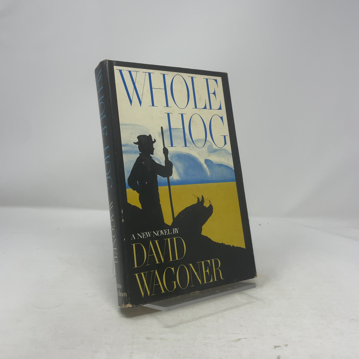 Whole Hog by David Wagoner HC First Edition Very Good 1976