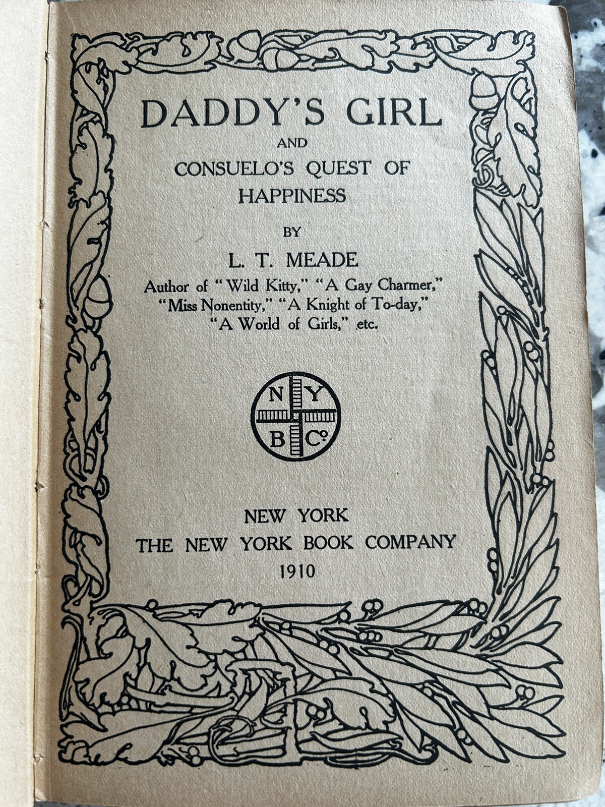 Daddy’s Girl and Consuelo’s Quest of Happiness by L T Meade 1910 hardcover