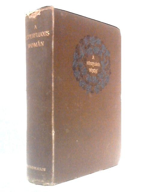 A Superfluous Woman: A Novel (Author unstated – 1894) (ID:79797)