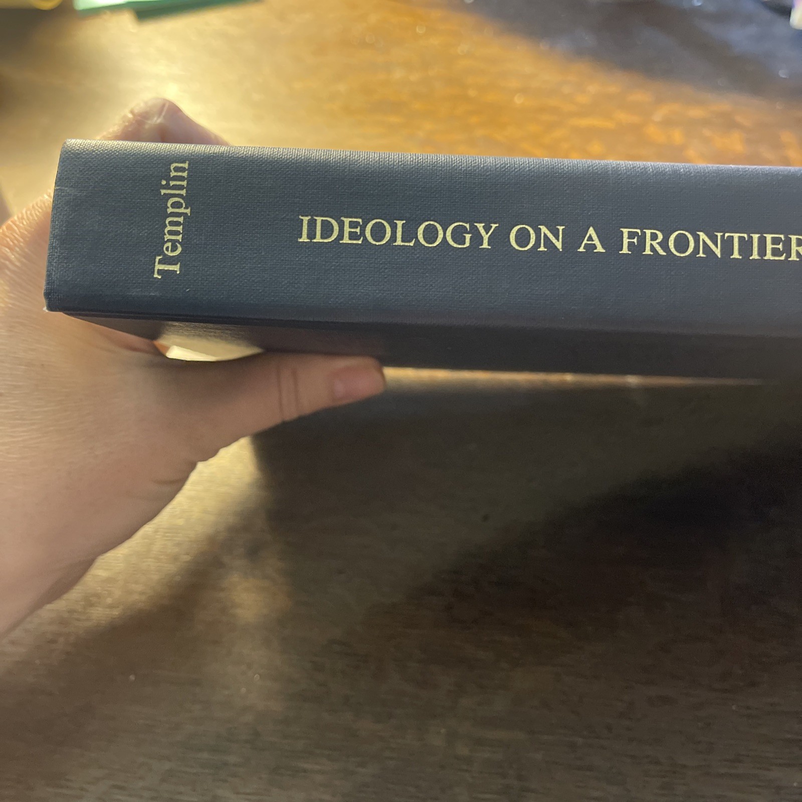 AUTHOR SIGNED 1984 Ideology on a Frontier J Alton Templin Greenwood Press 1st