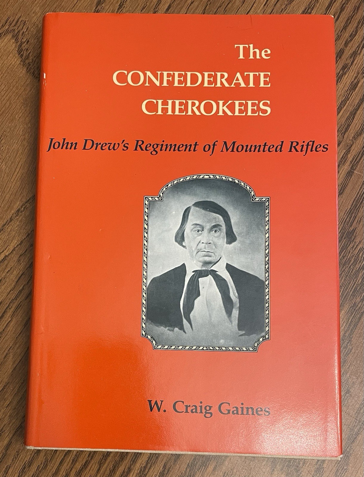 Confederate Cherokees: John Drew’s Regiment… by Gaines BCE (1989) HCDJ Like New