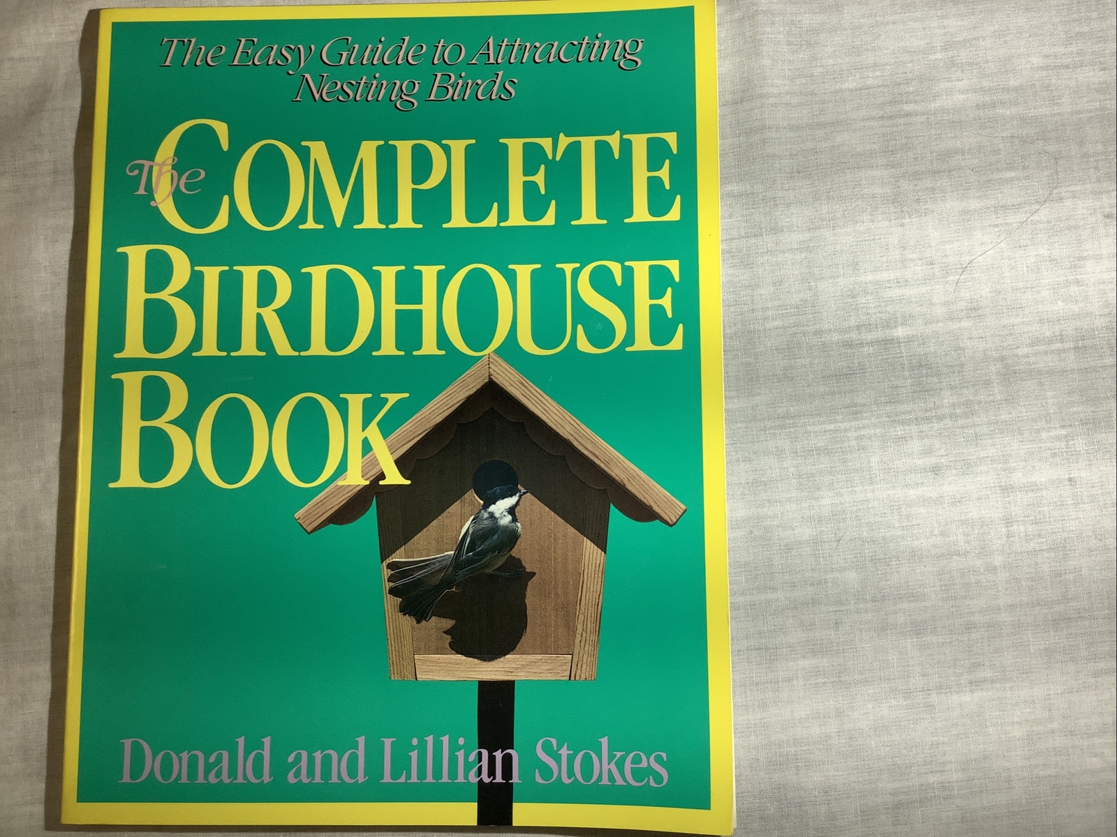 THE COMPLETE BIRDHOUSE BOOK BY DONALD STOKES