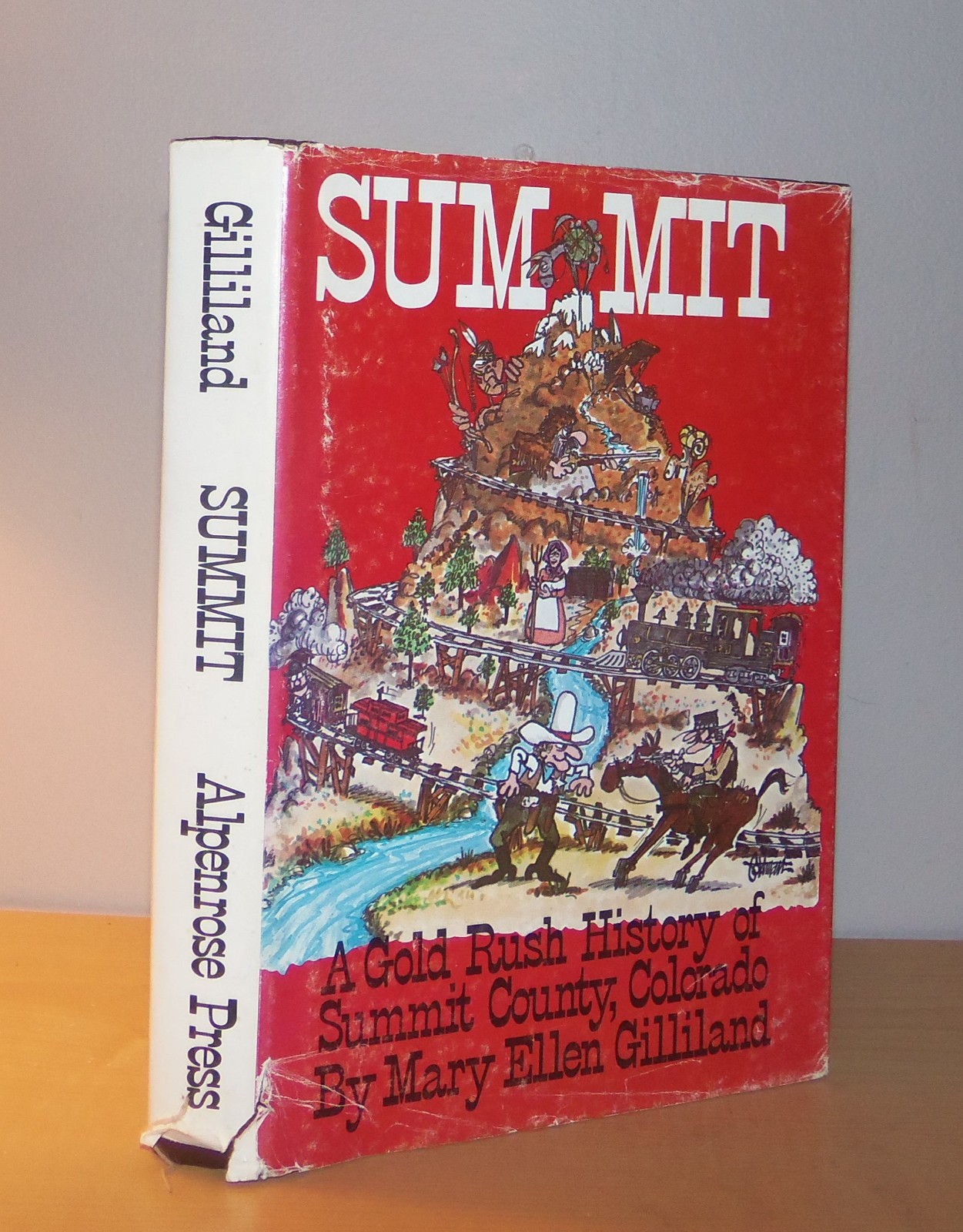SUMMIT: A Gold Rush History of Summit County. Gilliland. 1987. 2nd. SIGNED
