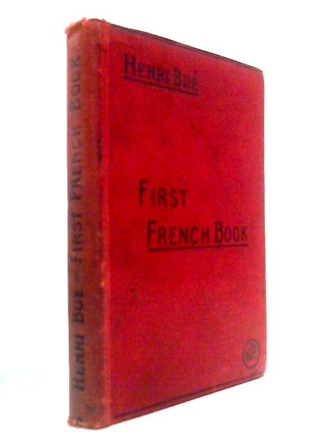 The First French Book: Grammer, Conversation (Henri Bue Ed. – 1910) (ID:75068)