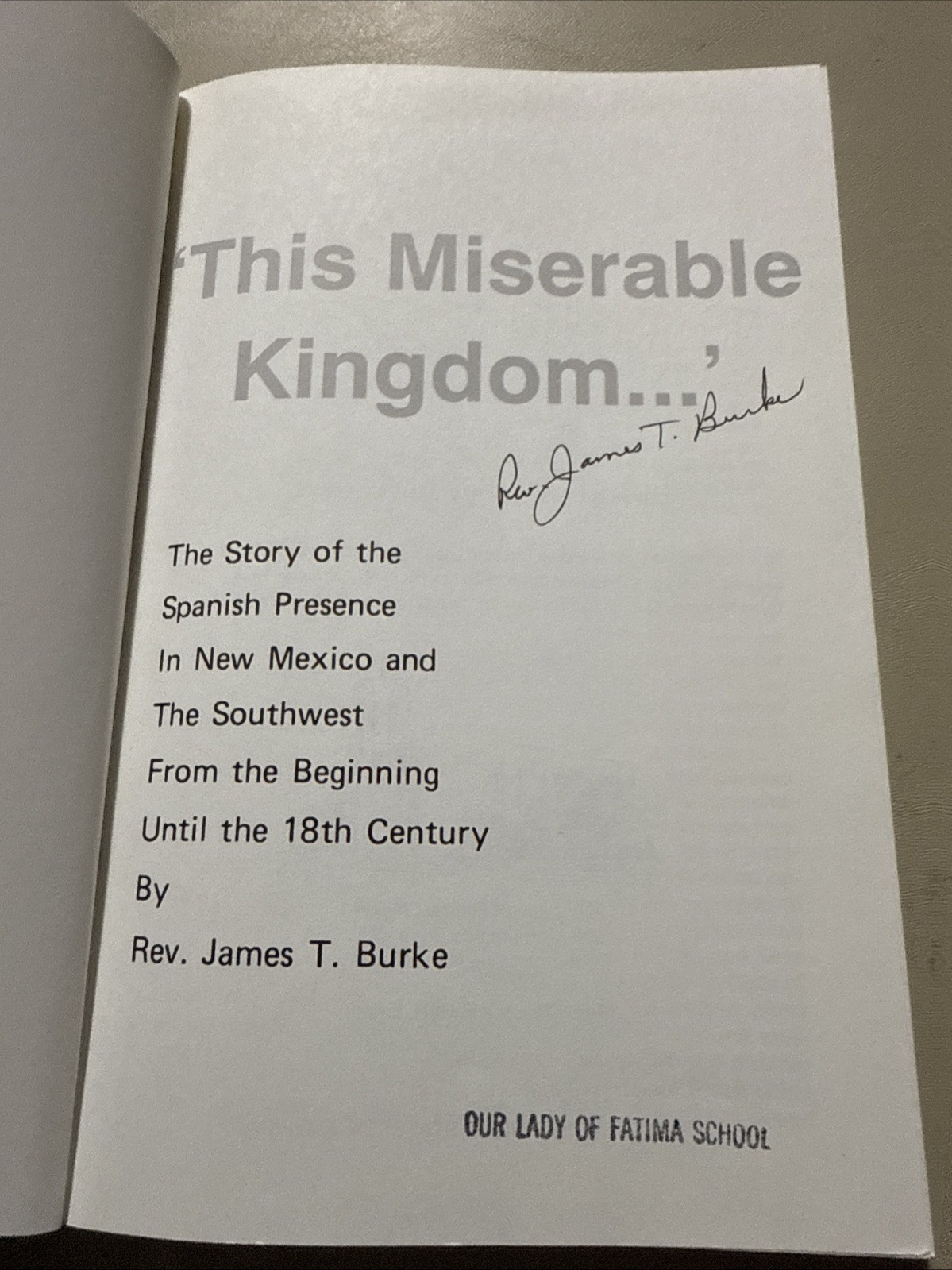 This Miserable Kingdom Rev. Burke New Mexico Catholic History SCARCE OOP PB