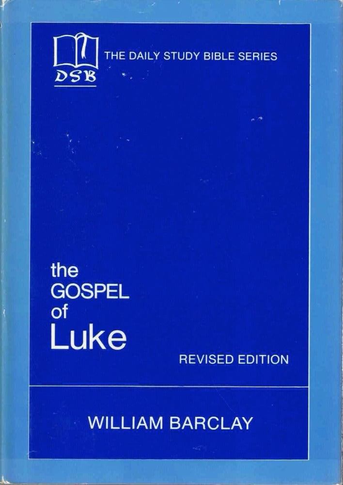 William Barclay / The Gospel of Luke 1st Edition 1975