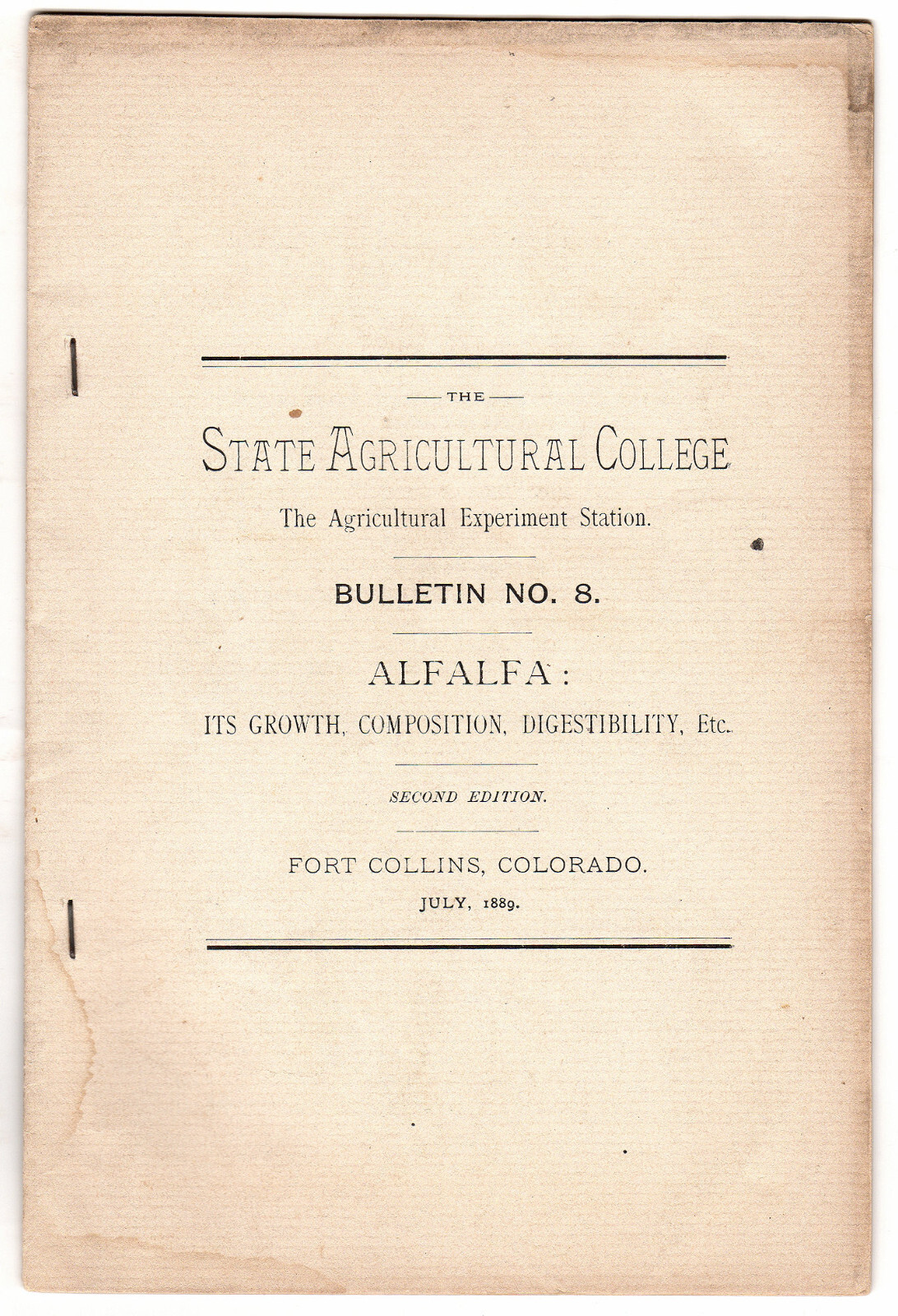 Alfalfa: Bulletin No. 8, State Agricultural College, Fort Collins, CO, 1889