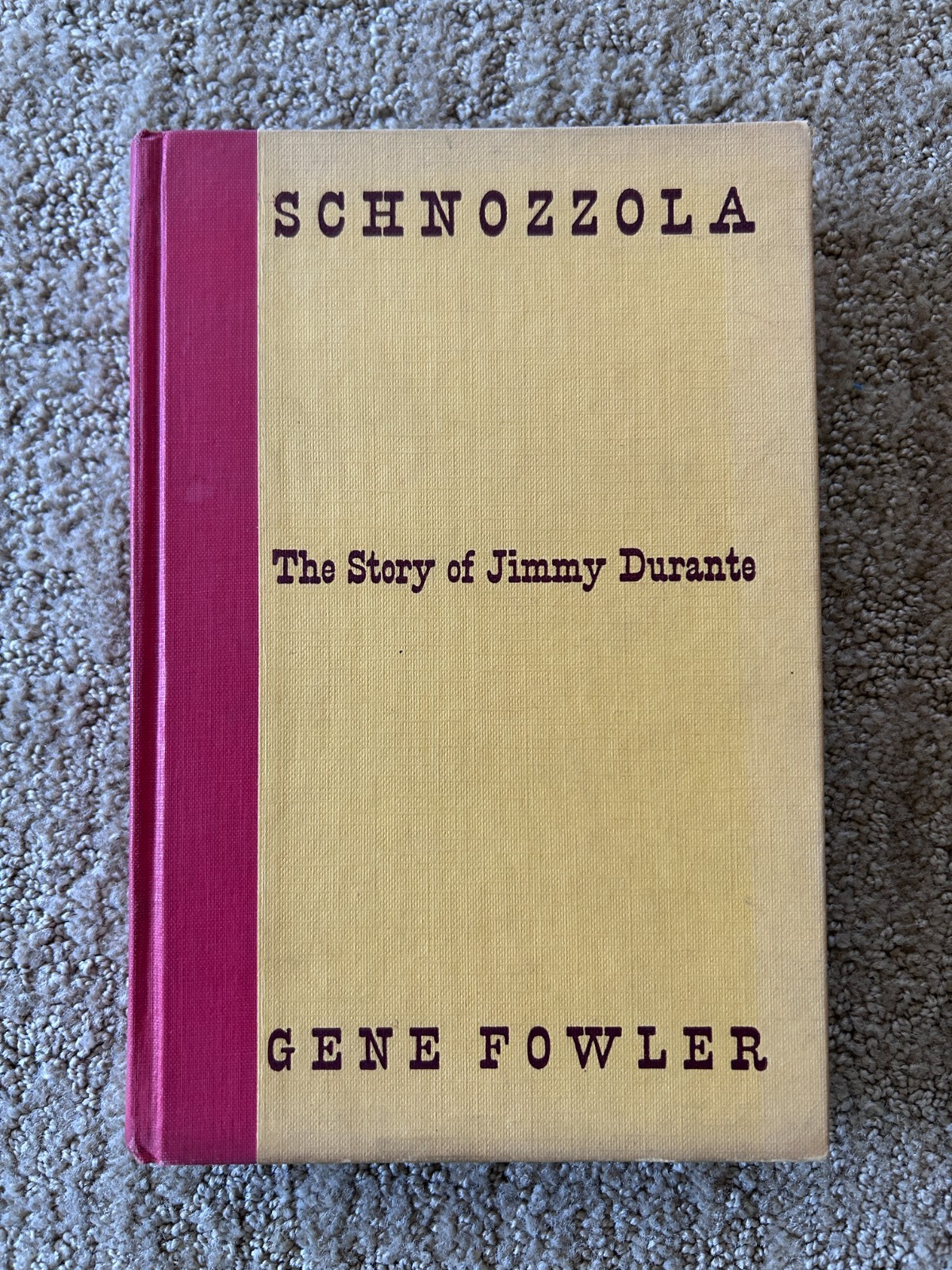 Gene Fowler’s SCHNOZZOLA The Story of Jimmy Durante The Viking Press 1951 1st Ed