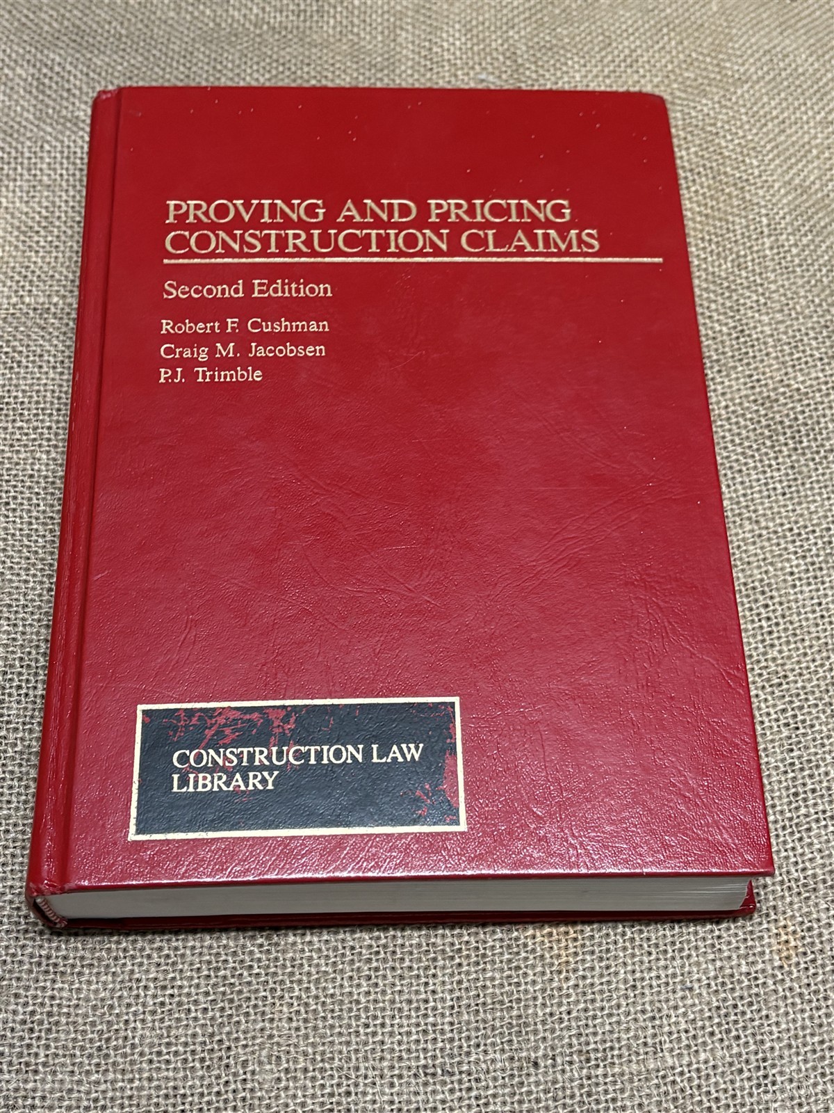 1996 hc Proving and Pricing Construction Claims, 2nd ed. Cushman, law