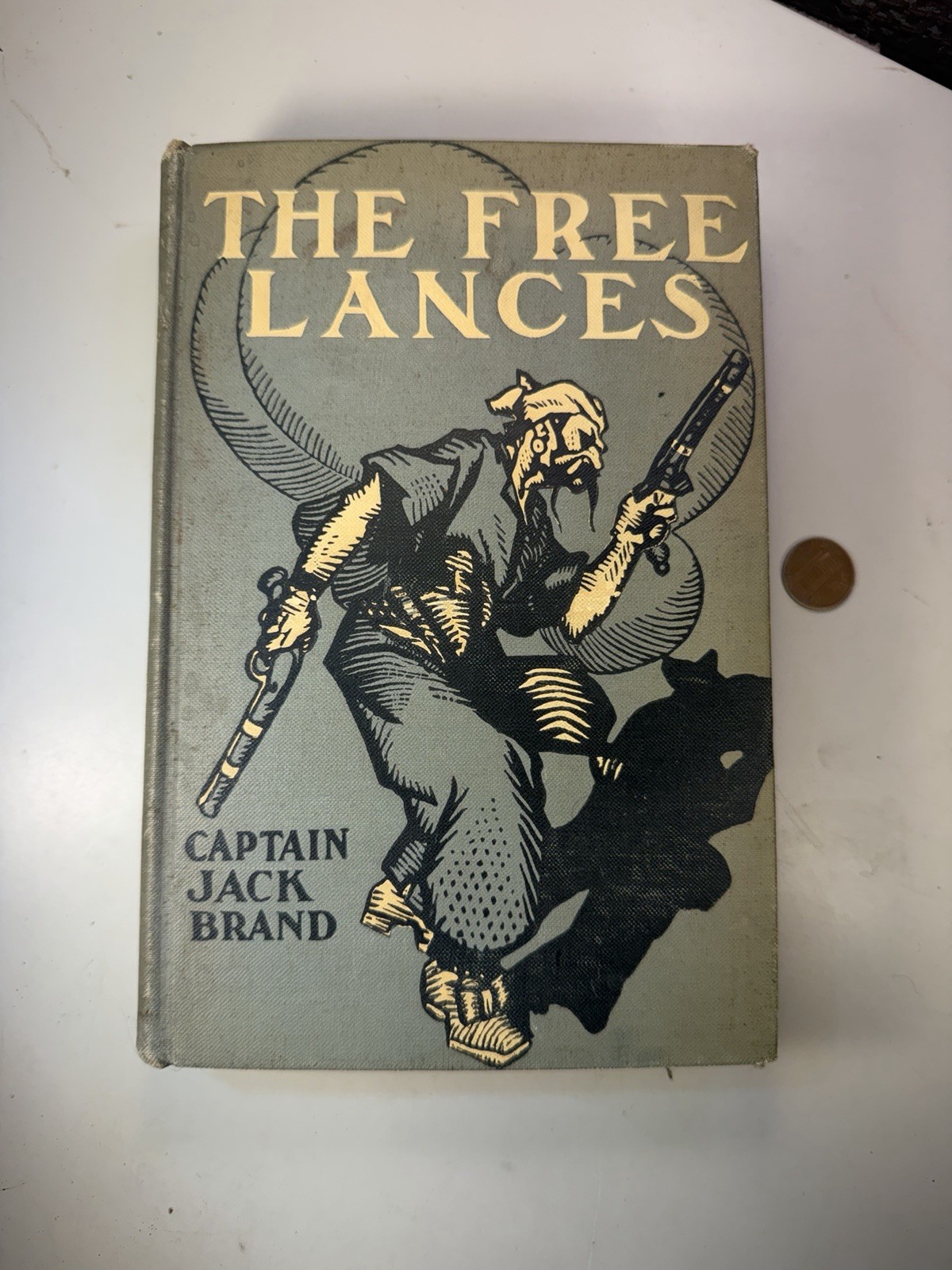 The Free Lances – Captain Jack Brand – 1907 Hardcover – 1st Edition – McClure Co