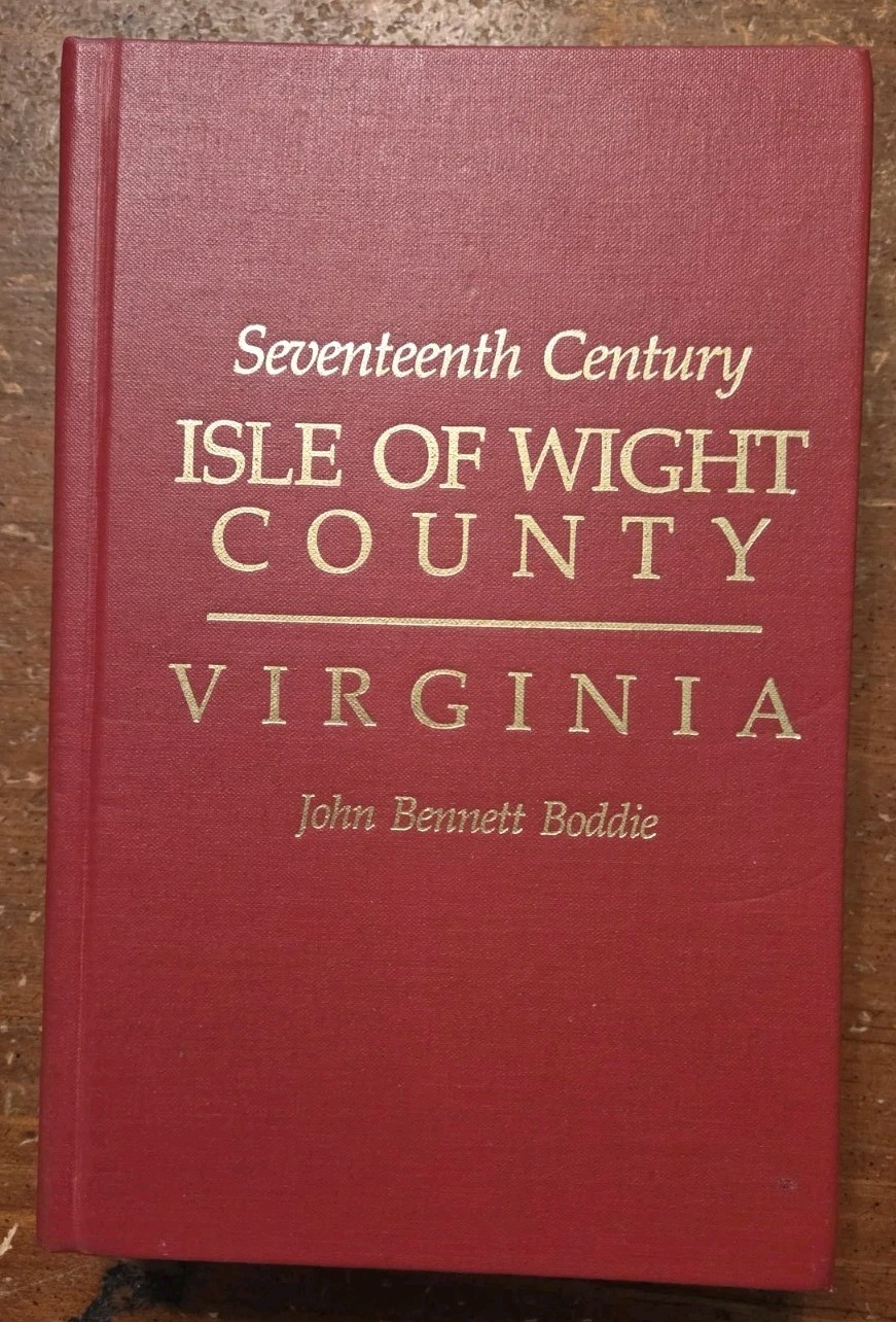 Seventeenth Century Isle Of Wight County, Virginia By John Bennett Boddie