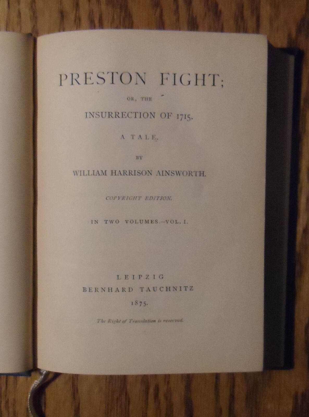 Preston Fight or The Insurrection of 1715 Vol. 1 by Ainsworth 1875