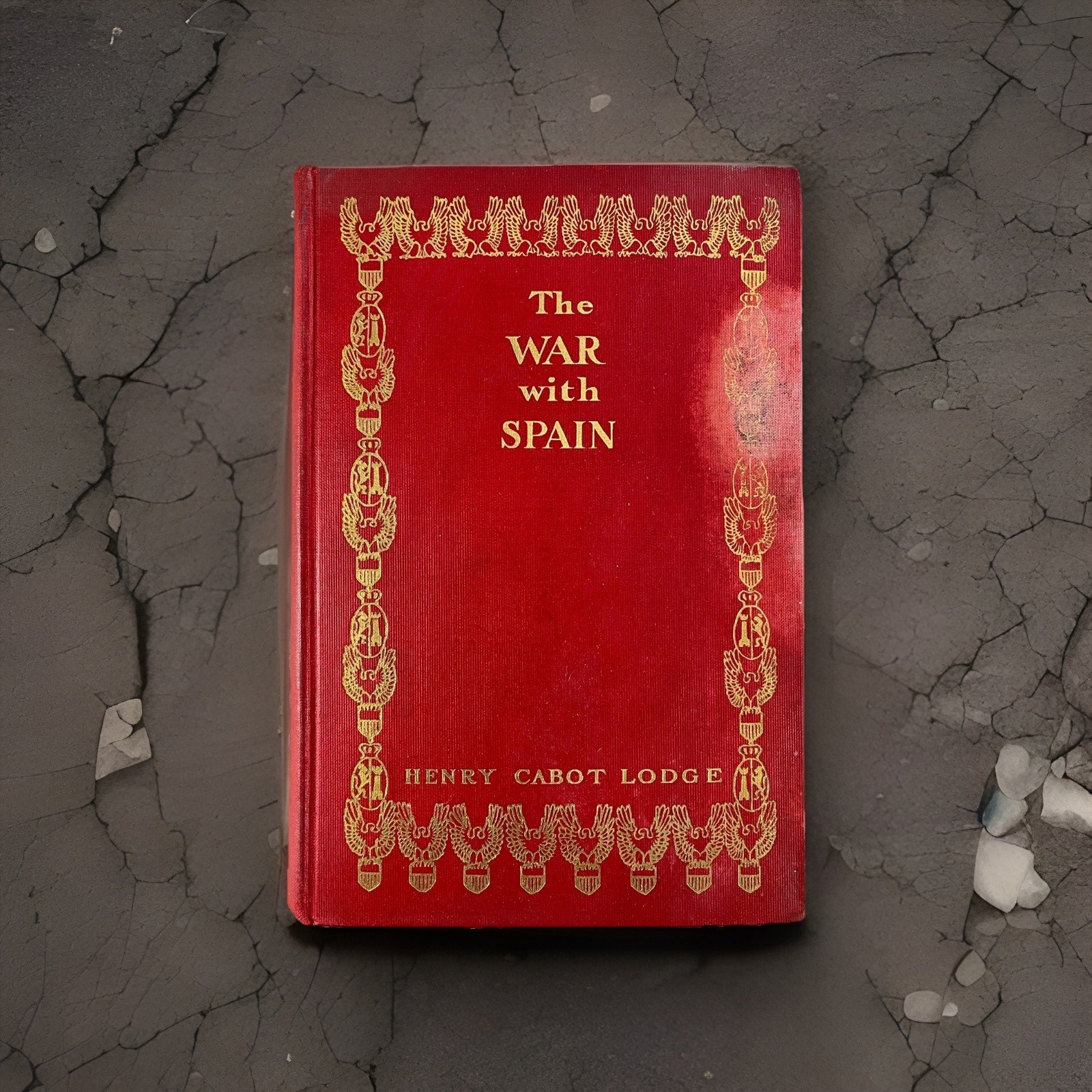Spanish-American War History ~ The War with Spain ~ Henry Cabot Lodge ~ 1899 Ill