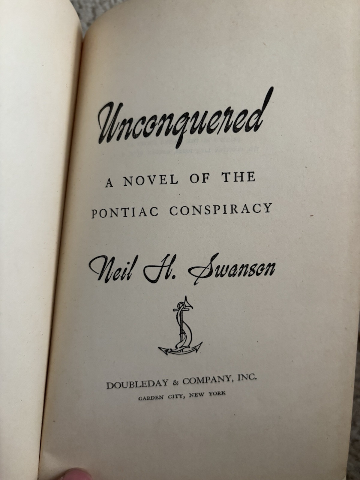 Unconquered a Novel by Neil H. Swanson (1947 Hardcover with DJ by Doubleday