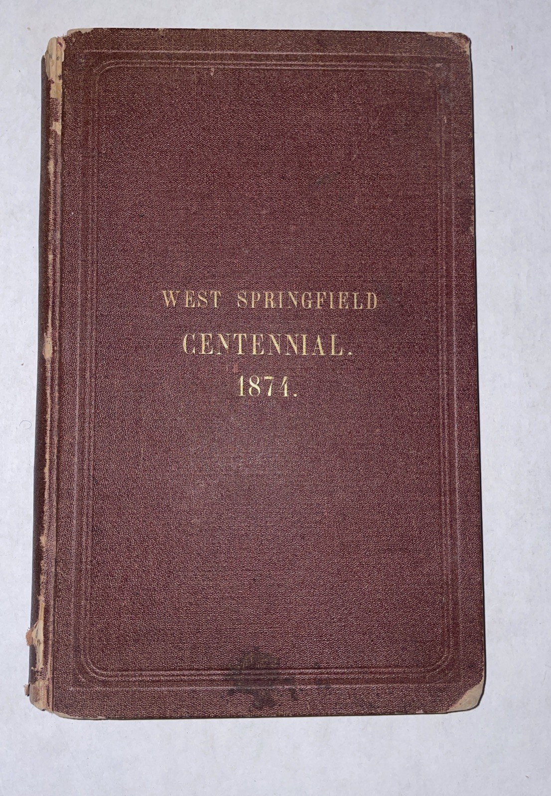 Antique 1874 West Springfield Centenial Book With Hand Written Notes