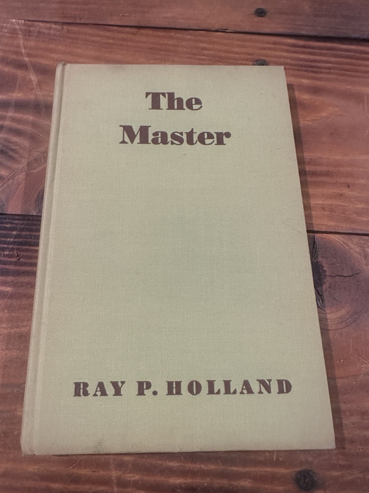 The Master By Ray P Holland. First Edition