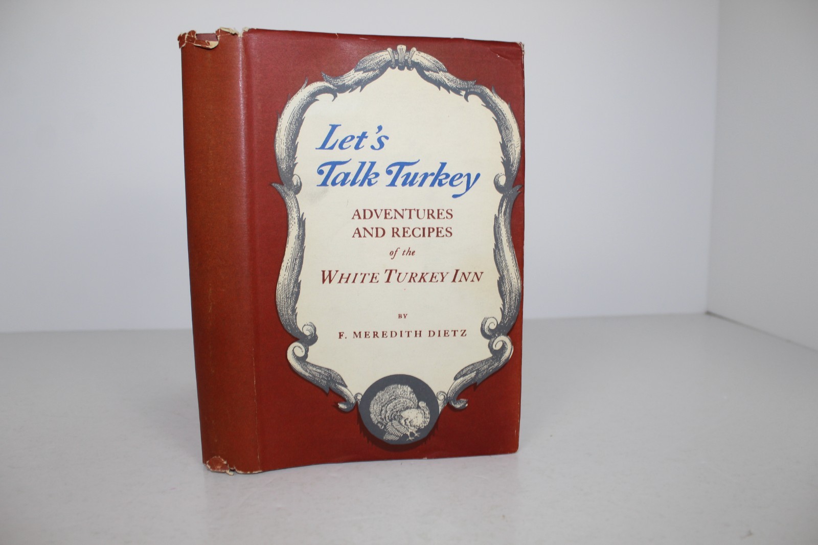 1948 – Let’s Talk Turkey Adventures & Recipes-White Turkey Inn – HC/DJ 1948