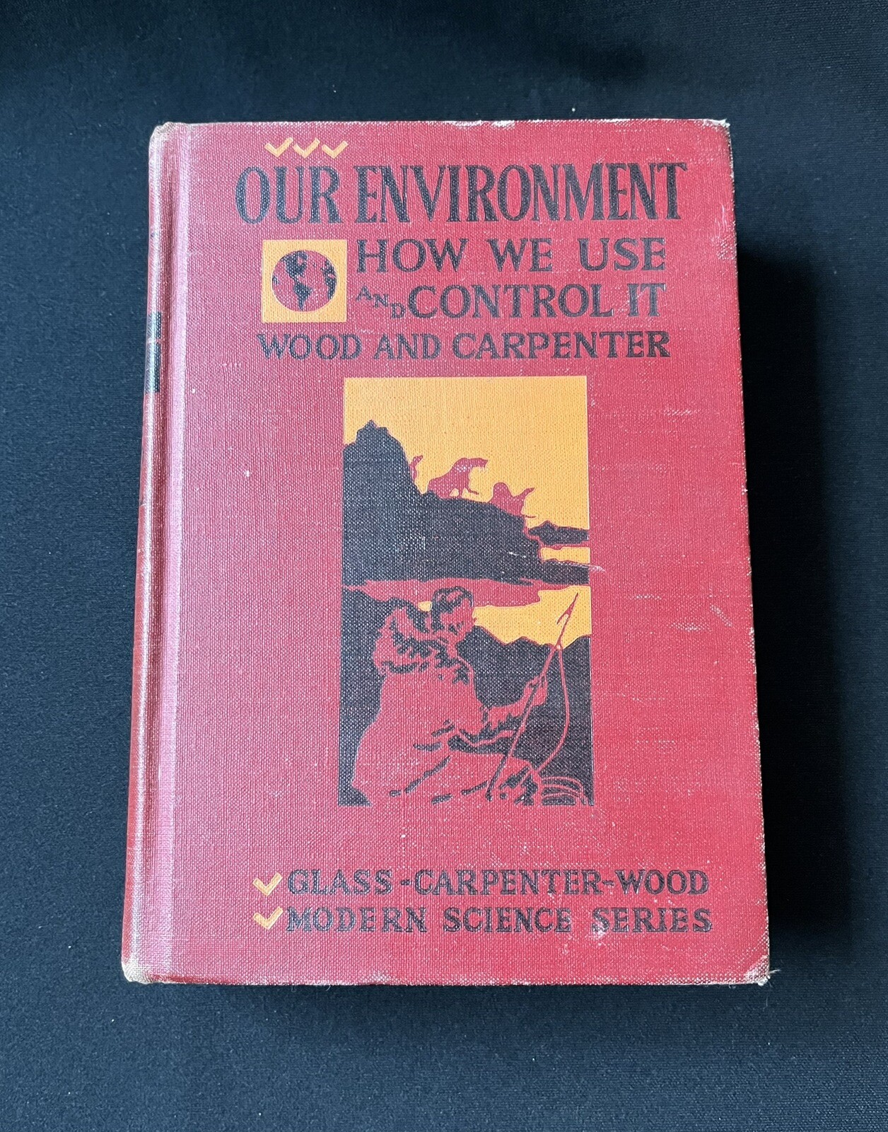 Our Environment: How We Use & Control It by Wood & Carpenter—1942–HC & Illus