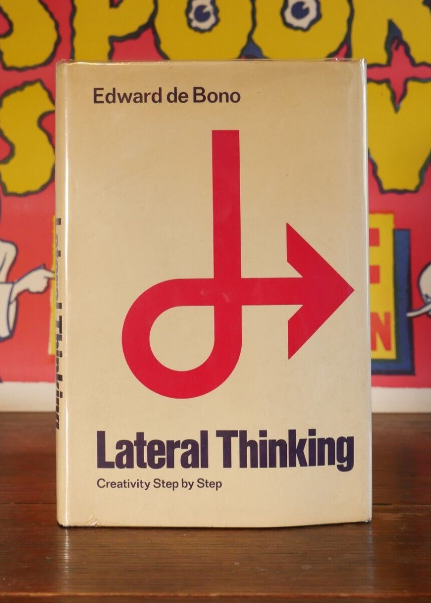 Lateral Thinking: Creativity Step by Step by Edward de Bono First US Edition