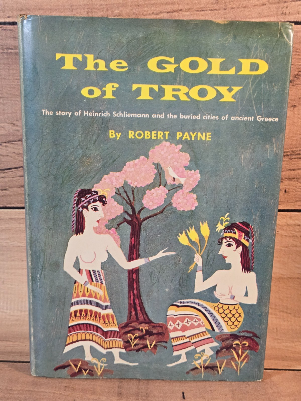The Gold Of Troy By Robert Payne 1959 HC/DJ BCE + Original Insert Very Good