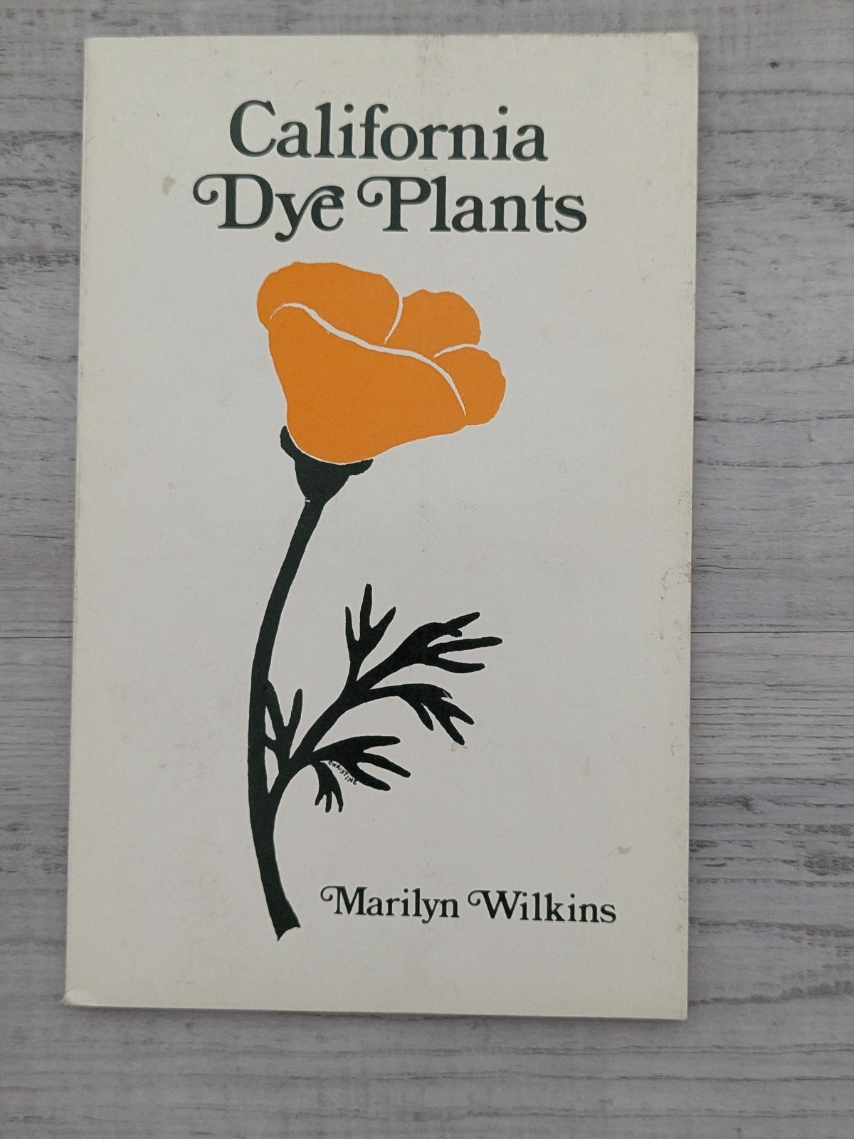 California Dye Plants; Marilyn Wilkins – PB/VG/vintage/1976
