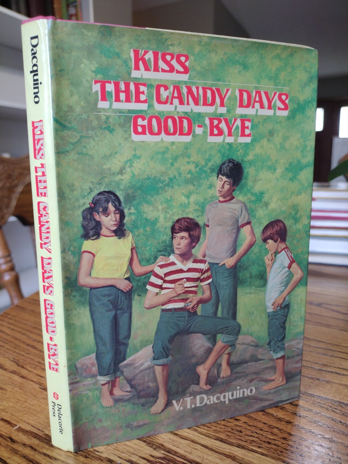 Kiss The Candy Days Good-Bye V.T. Dacquino First Printing Delacorte Press 1982