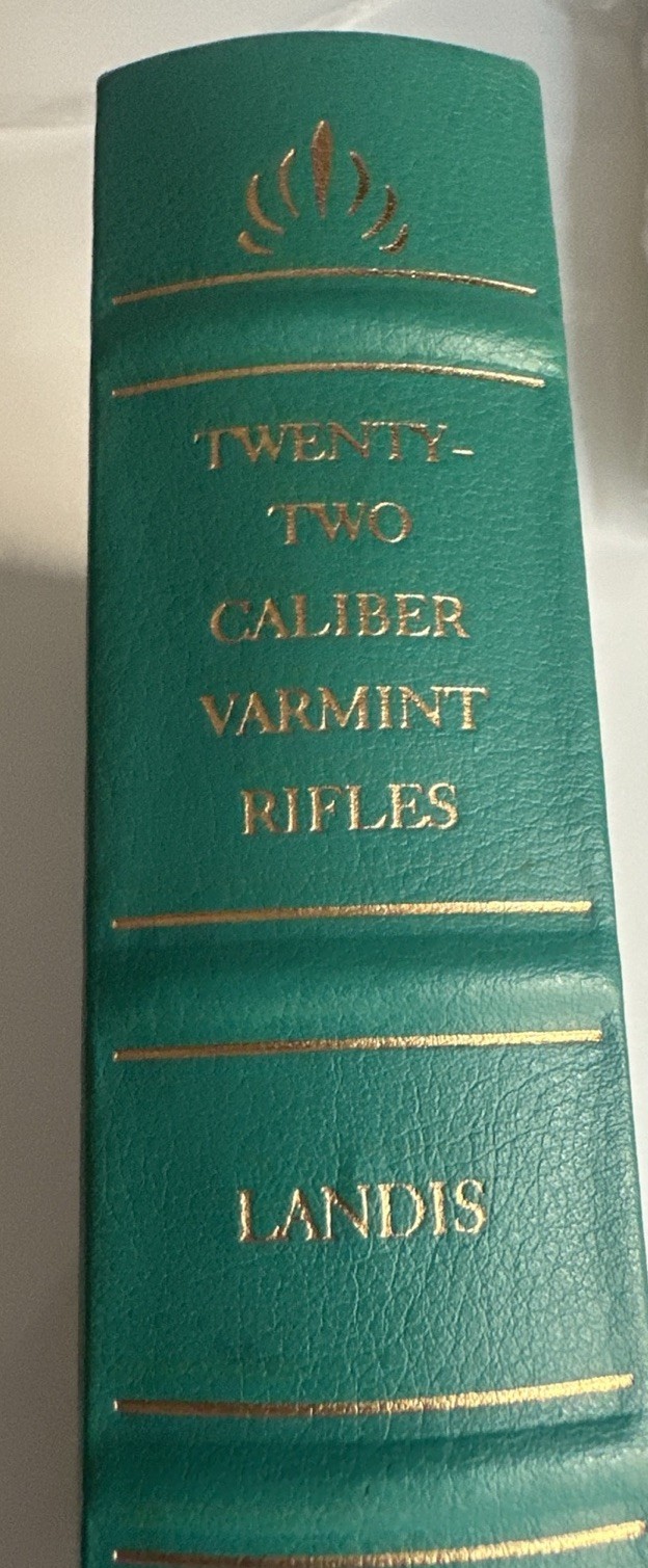 „.22 Caliber Varmint Rifles“ by CS Landis, NRA Firearms Classics Library HC 22k