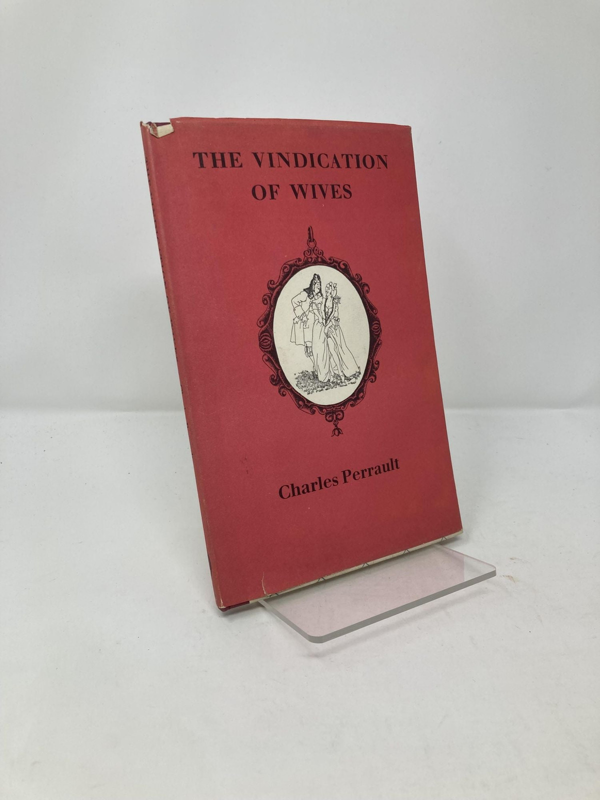 The Vindication Of Wives by Charles Perrault First 1st Edition VG HC 1954