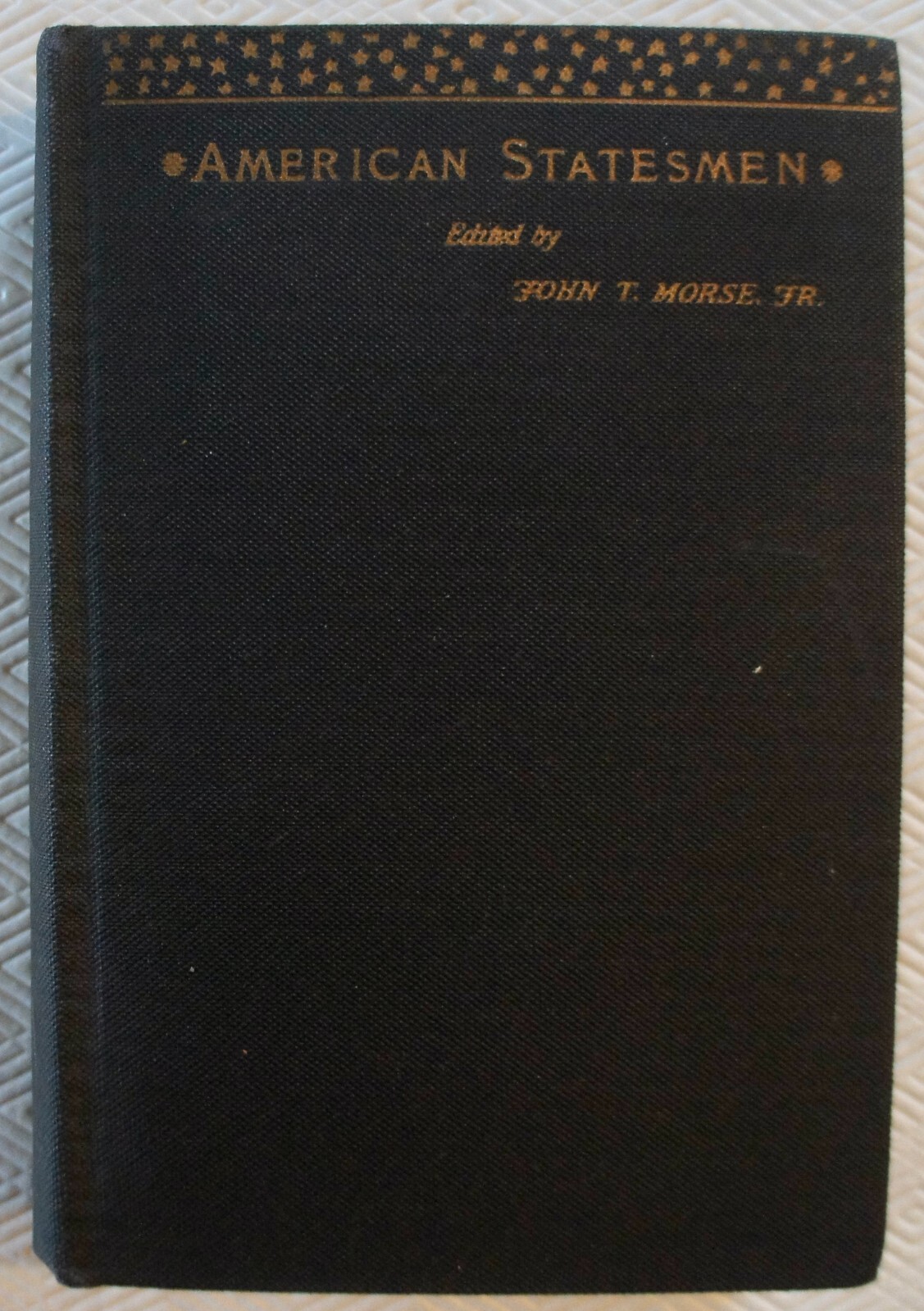 AMERICAN STATESMEN JOHN MORSE DANIEL WEBSTER HENRY CABOT LODGE 1911 HOUGHTON