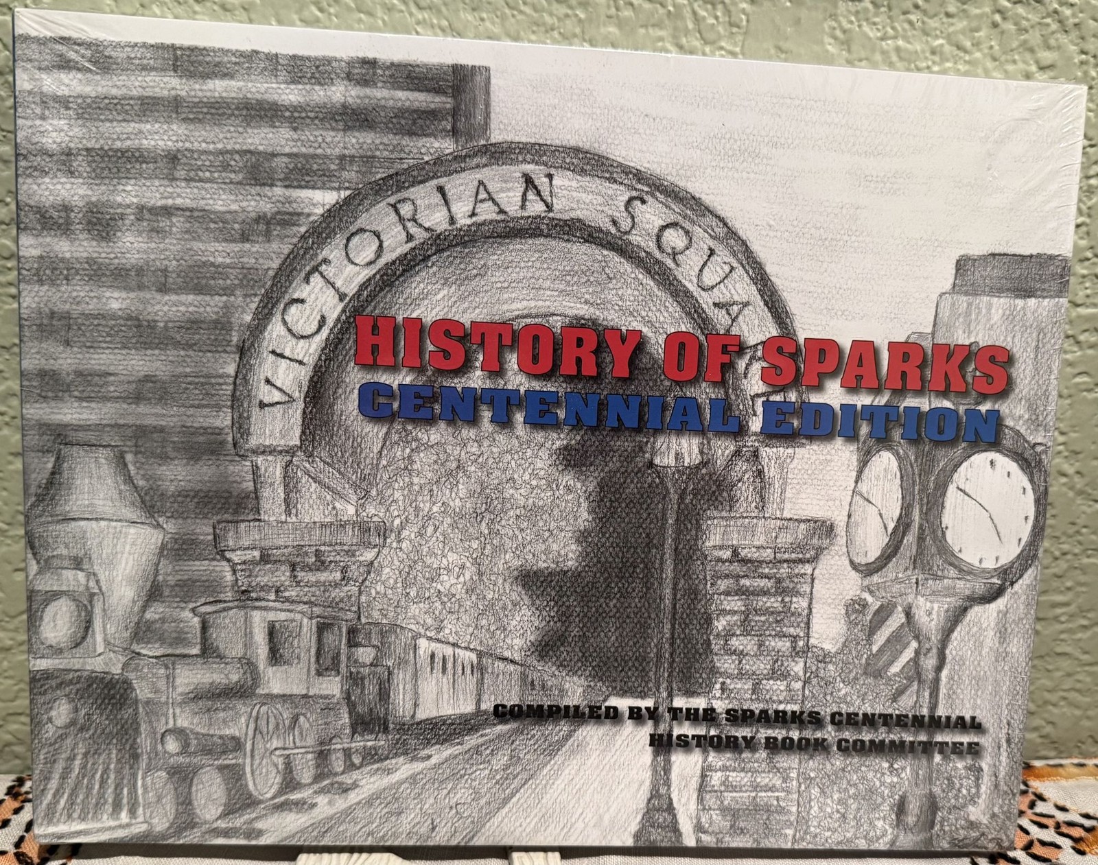 Sparks Centennial History Book Committee / History of Sparks Centennial Edition