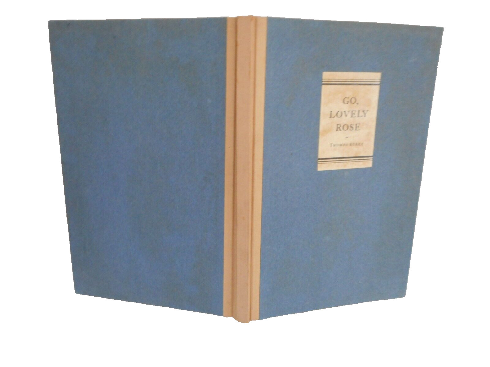 Go, Lovely Rose by Thomas Burke 1931 Fictiion Signed Author Limited Ed. of 110
