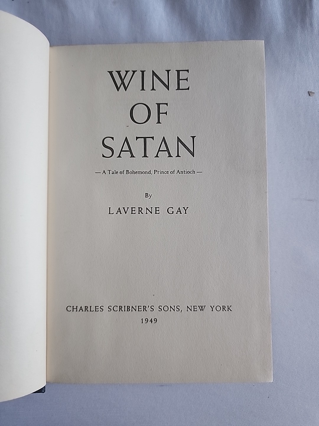 1949 WINE OF SATAN HARDCOVER BOOK BY LAVERNE GAY-1st Edition-HC