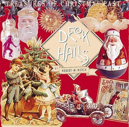 Deck the Halls: Treasures of Christmas Past – Paperback – VERY GOOD