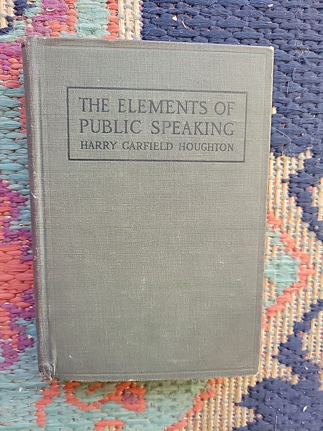 Houghton, THE ELEMENTS OF PUBLIC SPEAKING, 1916, Ginn & Company, HB, 333 Pages