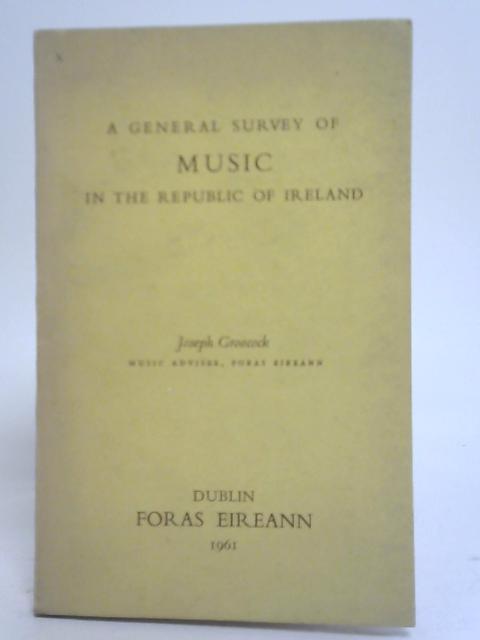 A General Survey of Music in the Republic of Ireland(Groocock – 1961) (ID:09137)