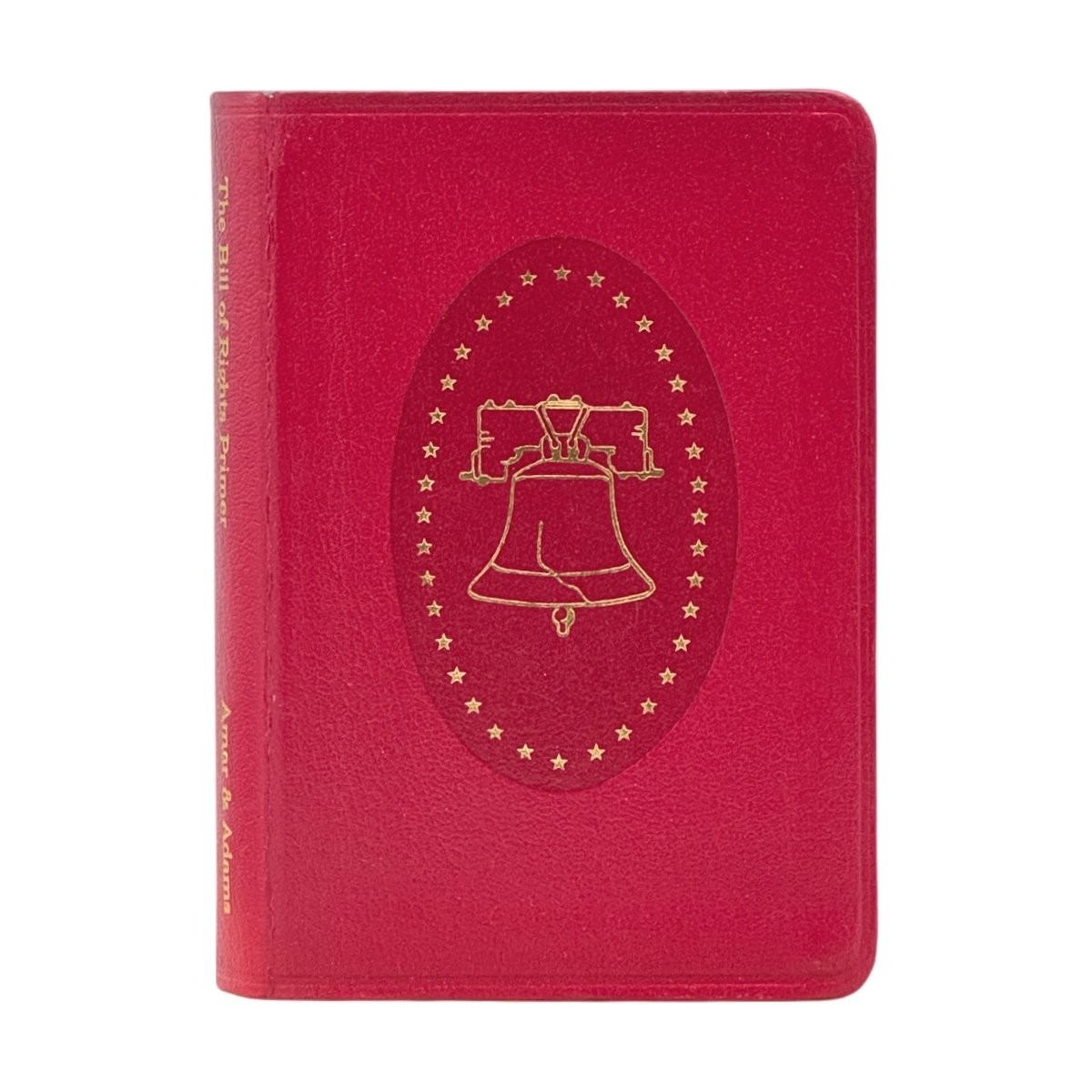 2002 AKHIL REED AMAR & LES ADAMS. The Bill of Rights Primer LN
