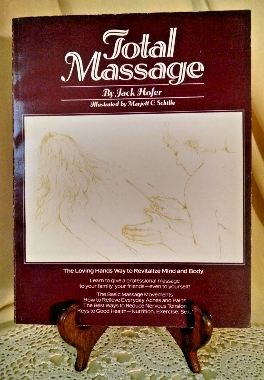 TOTAL MASSAGE BY JACK HOFER GROSSET DUNLAP 1976 BOOK CLUB ED ILL MARJETT SCHILLE