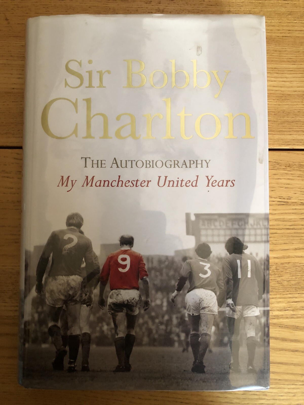Sir Bobby Charlton My Manchester United Years Signed First Edition