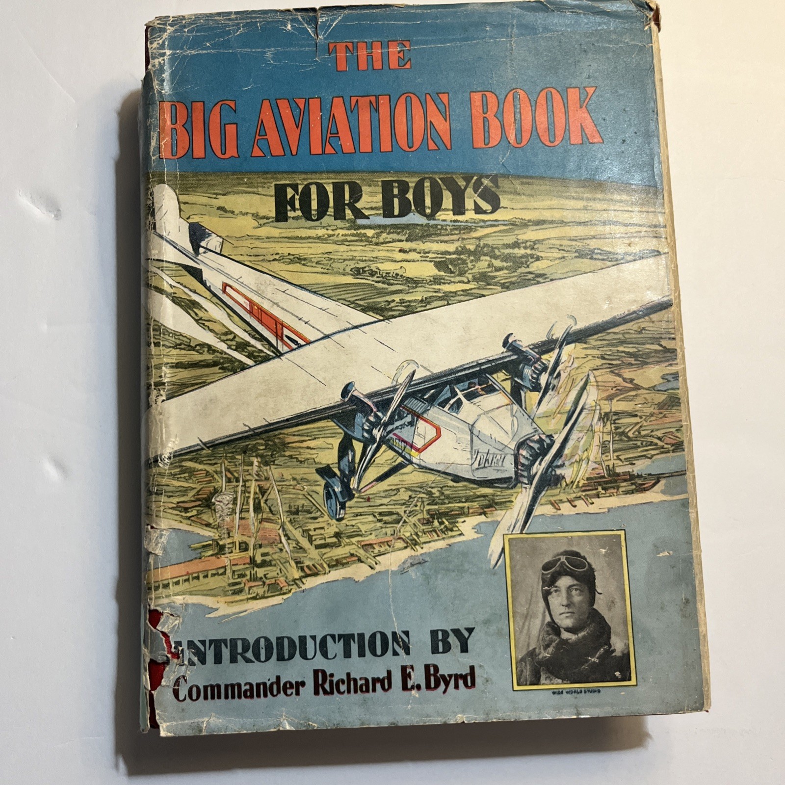 1929 The Big Aviation Book For Boys By Commander Richard E. Byrd First Edition