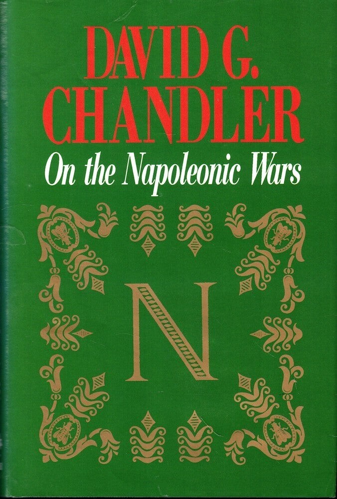 David G Chandler / On the Napoleonic Wars Collected Essays 1994