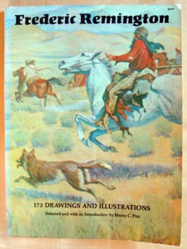 Western American Art, Frederick Remington, published 1972, 173 Illustrations